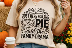 Just Here For The Pie And The Family Drama Svg, Funny Svg. Product Image 4