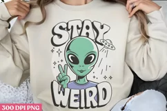 Stay weird PNG, Alien Sublimation PNG Product Image 3
