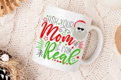 Ask Your Mom If I&#039;m Real Svg, Funny Sarcastic Santa Svg. Product Image 4