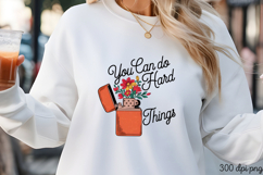 You Can do Hard Things PNG, Motivational sublimation PNG Product Image 1