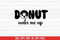 Donut wake me up | Babylife | Funny Baby Saying SVG Product Image 1