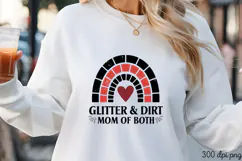 GLITTER & DIRT MOM PNG, Mothers day Mom sublimation Product Image 1