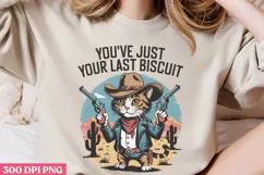 You've Just Your Last Biscuit PNG, Funny Animal Sublimation Product Image 3