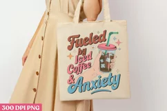 Fueled by iced coffee & anxiety PNG, Iced Coffee Mental Product Image 3