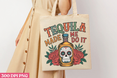 Tequila Made Me Do It PNG, Cinco De Mayo Sublimation Product Image 3