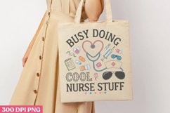 Busy doing cool nurse stuff PNG, Nurse Sublimation PNG Product Image 3