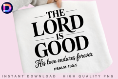The Lord Is Good His Love Endures Forever | Psalm 100:5 Product Image 3