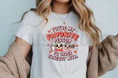 You Are My Favorite Person To Order Takeout With Design Product Image 3
