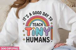 It&#039;s a good day to teach tiny humans PNG Product Image 3