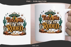 Take me to the rodeo png design for T-shirts Product Image 3