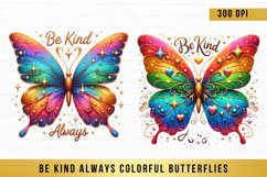 Be Kind Always Colorful Butterflies Sublimation Clipart Product Image 1
