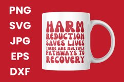 Harm Reduction Saves Lives There Are Multiple Pathways SVG Product Image 3