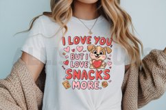 I love you, but I love snacks more Sublimation PNG Product Image 3