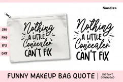 Makeup Bag Quotes for Cosmetic Pouch | A Little Concealer Product Image 1