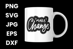 Funny Make Change Inspirational Motivational SVG Product Image 3