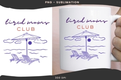 Tired moms club png design for T-shirts Product Image 3