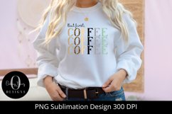 But first Coffee Sublimation Design|Coffee lover png Product Image 3