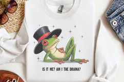 .Is it me_ am i the drama PNG, Funny Frog Sublimation Quotes Product Image 3