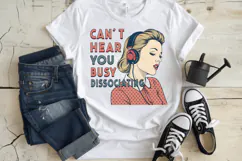 Can't hear you busy dissociating PNG Sublimation Design Product Image 3