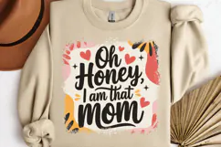 Oh honey i am that mom PNG, Mothers Day Sublimati Product Image 3