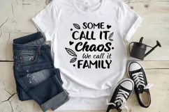 Some call it chaos, we call it family, Family Quotes SVG Product Image 3
