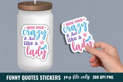 Funny Quotes Sticker, Hide your crazy &amp; Act like a lady Product Image 1