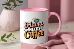 Mama Needs Coffee Sublimation PNG, Mother's Day PNG Product Image 3