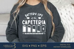 Battery Life of the Cafeteria SVG PNG Sublimation | Funny Product Image 3