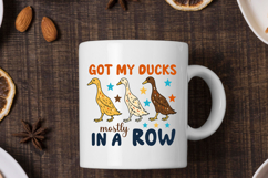 Got My Ducks Mostly In A Row SVG PNG Product Image 3