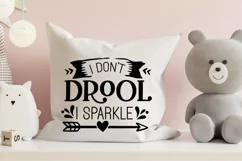 I Don't Drool I Sparkle SVG Design, Baby SVG Design Product Image 3