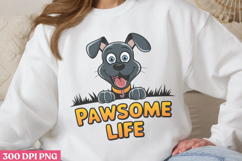 Pawsome life PNG, Sarcastic Cartoon Dogs Sublimation Product Image 3