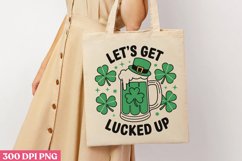 LET&#039;S GET LUCKED UP PNG, ST PATRICKS DAY Drink Subl Product Image 3