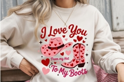 I Love You From My Hat to My Boots PNG, Western Valentine Sh Product Image 3