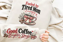 Fueled by Tired Mom Front Sleeve PNG, Coffee Mom Front Sleev Product Image 3