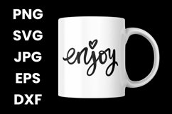 Funny Enjoy Motivational Saying Inspirational SVG Product Image 3