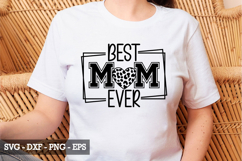 Best Mom Ever SVG - Mother&#039;s Day Design Product Image 3