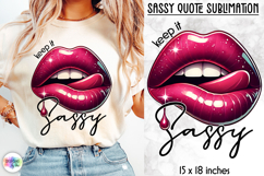 Sassy Lips Quote Sublimation, Bold Pink Lips PNG Product Image 1