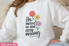 His mercies are new every PNG, Christian Sublimation PNG Product Image 3