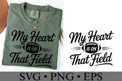 My heart is on that field Svg | Game Day Svg | Shirt Svg Product Image 3