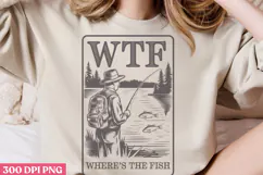 WTF where's the fish PNG, Fishing Quotes Sublim Product Image 3