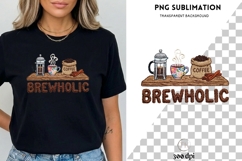 Brewholic PNG Sublimation | Coffee Lover Design | Cozy Coffe Product Image 3