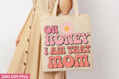 Oh honey i am that mom PNG, Mothers Day Sublimation PNG Product Image 3