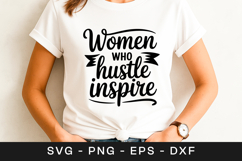 Women Who Hustle Inspire Quote SVG PNG Product Image 1