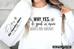 Why yes, I do speak in movie quotes and sarcasm SVG PNG Product Image 1