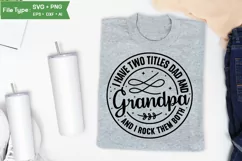 I Have Two Titles Dad And Grandpa And I Rock Them Both SVG Product Image 3