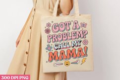 Got a problem? call my mama PNG,Retro Mama Sublimation Product Image 3