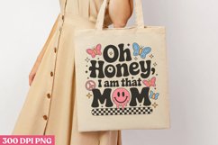 Oh honey i am that mom PNG,Retro Mama Sublimation Product Image 3