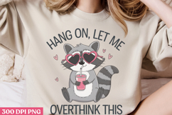 Hang On, Let Me Overthink This PNG, Funny Animal Sublimation Product Image 3