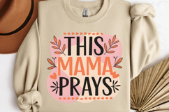 This mama prays PNG, Mothers Day Sublimation PNG Product Image 3