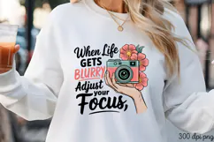 When Life Gets Blurry PNG, Girl Power sublimation PNG Product Image 1